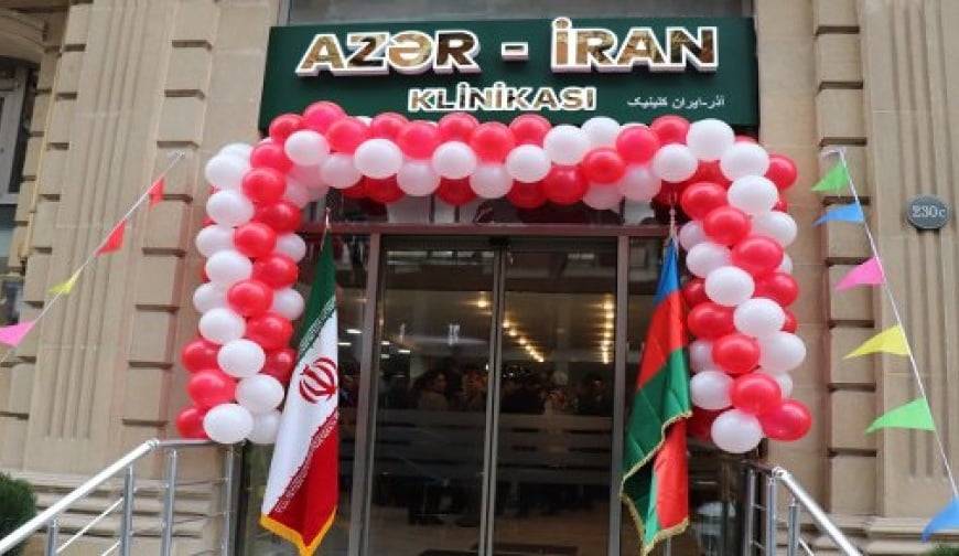 Bakıda Azər-İran klinikası açılıb